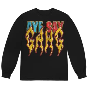 AYE SAY GANG LONGSLEEVE